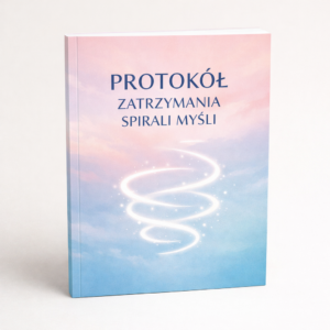 (Pełny pakiet) Protokół zatrzymania spirali myśli + Granice w praktyce